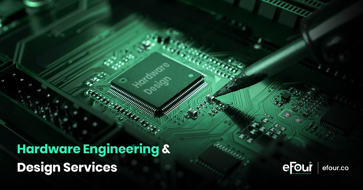 Hardware Engineering Services & Hardware Engineering Design Solutions